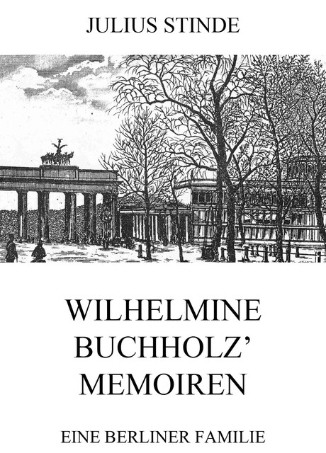 Wilhelmine Buchholz' Memoiren, Julius Stinde