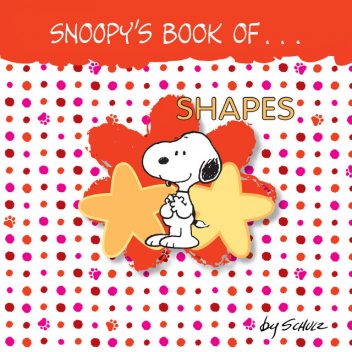 Snoopy's Book of Shapes, Charles Schulz