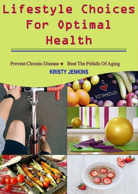 Lifestyle Choices for Optimal Health, Kristy Jenkins