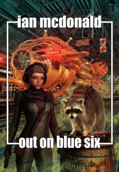 Out on Blue Six, Ian McDonald
