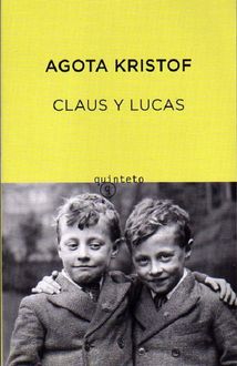 Claus Y Lucas, Agota Kristof