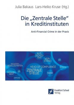 Die “Zentrale Stelle” in Kreditinstituten, Frankfurt School Verlag, efiport GmbH