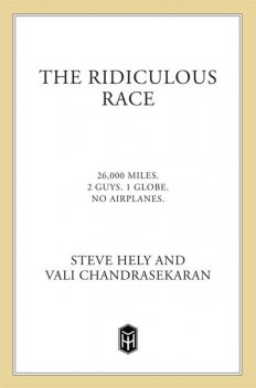 The Ridiculous Race, Steve Hely, Vali Chandrasekaran