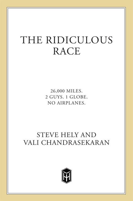 The Ridiculous Race, Steve Hely, Vali Chandrasekaran