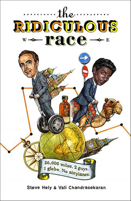 The Ridiculous Race, Steve Hely, Vali Chandrasekaran