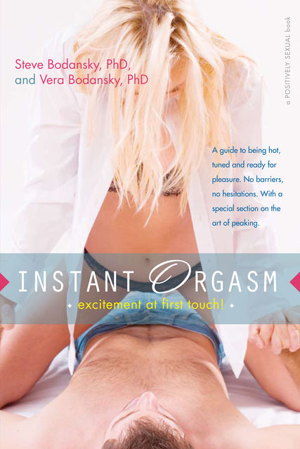 Instant Orgasm, Steve Bodansky, Vera Bodansky