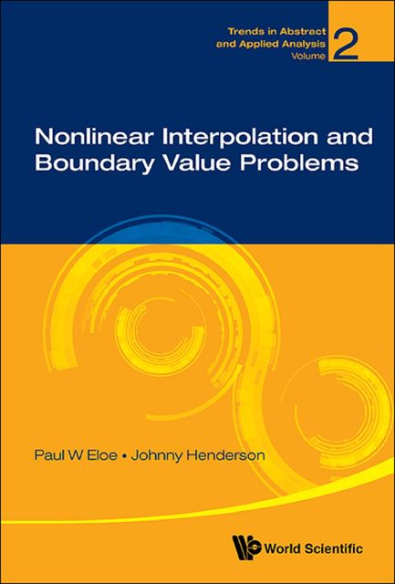 Nonlinear Interpolation and Boundary Value Problems, Johnny Henderson, Paul W Eloe