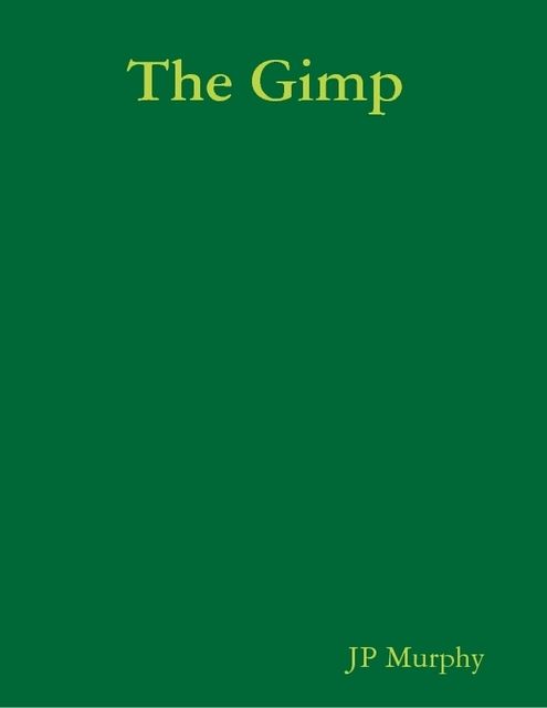 The Gimp, JP Murphy