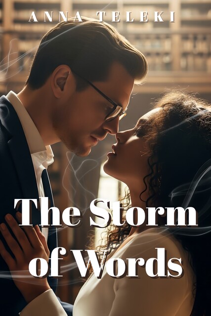 The storm of words, Anna Teleki