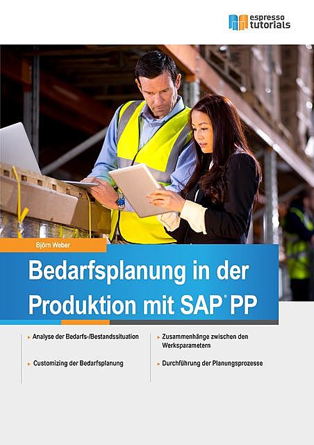 Bedarfsplanung in der Produktion mit SAP PP, Björn Weber