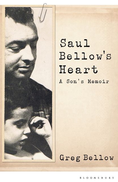 Saul Bellow's Heart, Greg Bellow