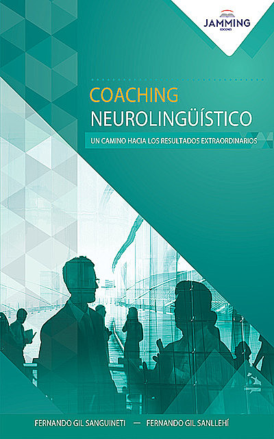 Coaching Neurolingüístico, Fernando Gil Sanllehí, Fernando Gil Sanguineti