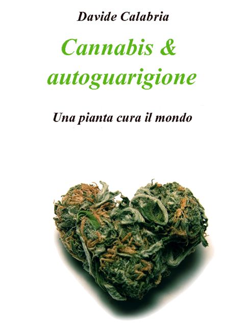 Cannabis & autoguarigione, Davide Calabria