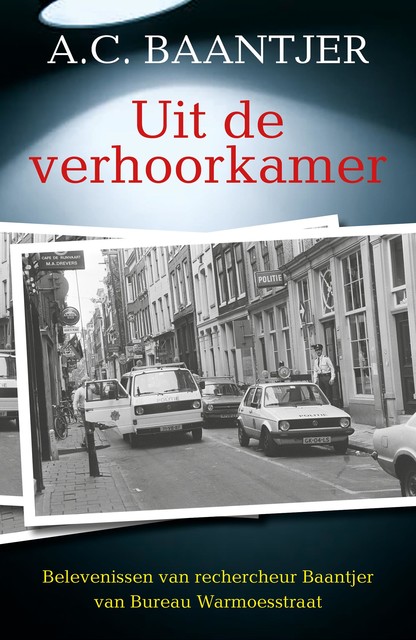 Uit de verhoorkamer, A.C. Baantjer