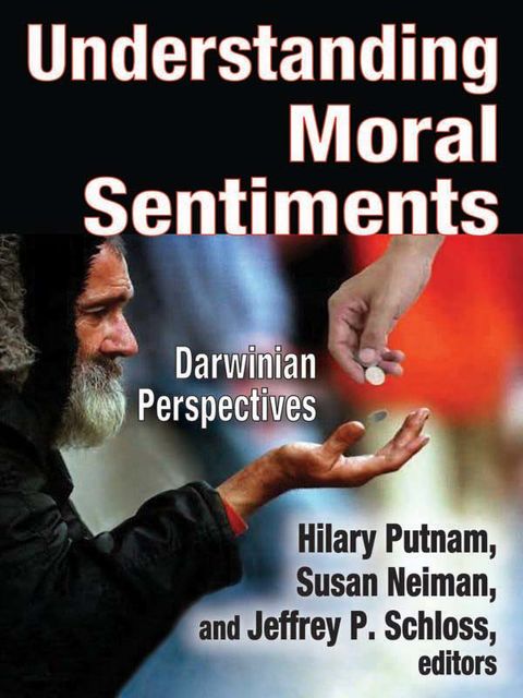 Understanding Moral Sentiments, Hilary Putnam, Jeffrey P.Schloss, Susan Neiman