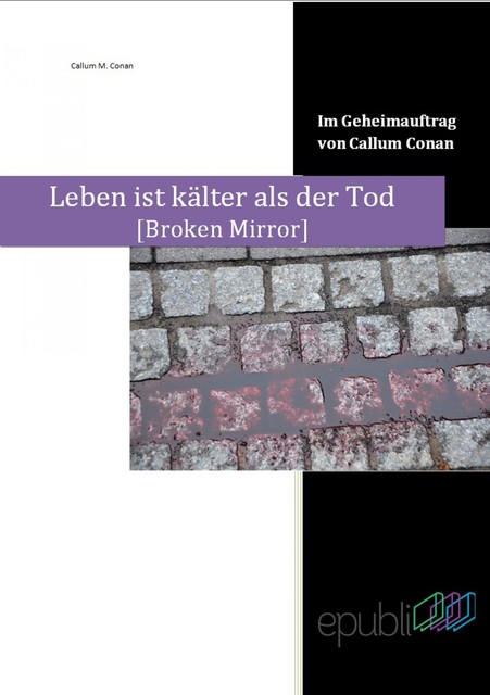 Leben ist kälter als der Tod, Callum M. Conan