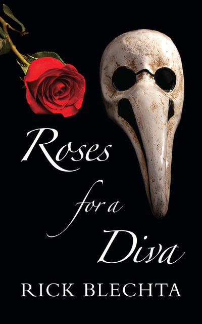 Roses for a Diva, Rick Blechta