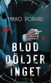 Blod döljer inget, Mikko Porvali