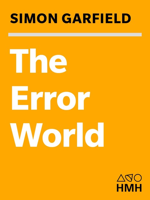 The Error World, Simon Garfield