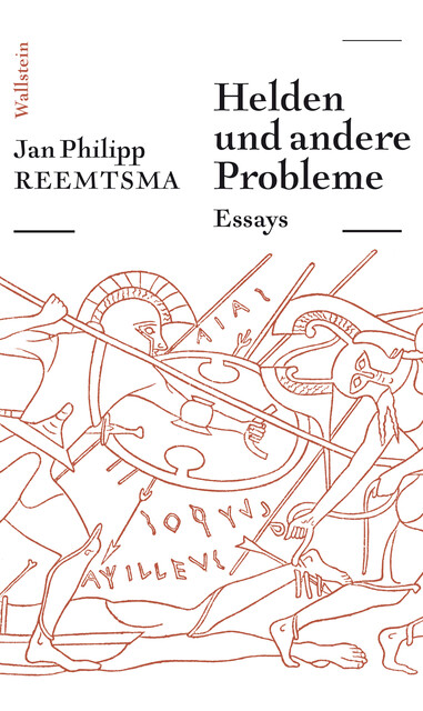 Helden und andere Probleme, Jan Philipp Reemtsma