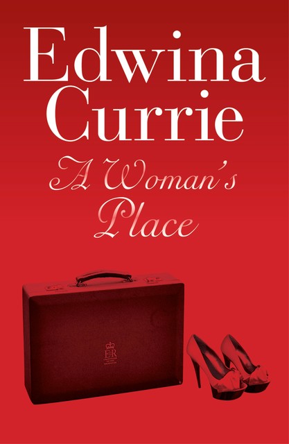 A Woman's Place, Edwina Currie