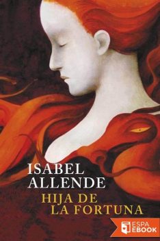 Hija de la fortuna, Isabel Allende