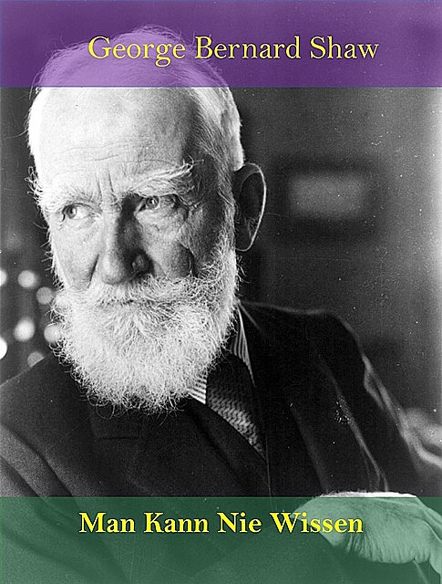 Man Kann Nie Wissen, Bernard Shaw