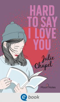 Hard to say I love you, Julie Chapel