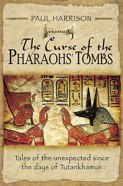 The Curse of the Pharaohs' Tombs, Paul Harrison