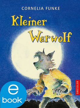Kleiner Werwolf, Cornelia Funke