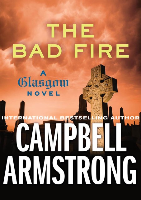 The Bad Fire, Campbell Armstrong