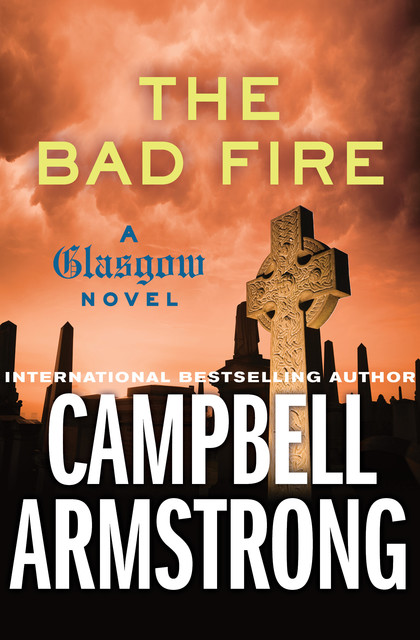 The Bad Fire, Campbell Armstrong