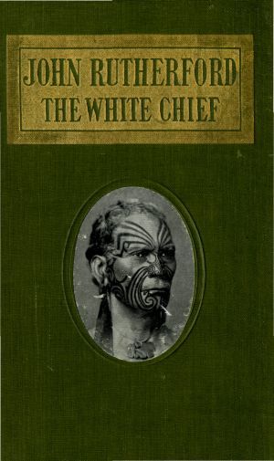 John Rutherford, the White Chief, George Lillie Craik