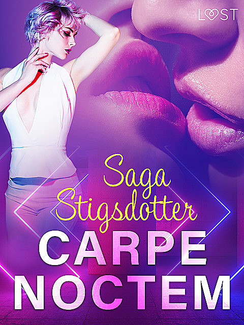 Carpe noctem – erotisk novell, Saga Stigsdotter