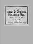 Die Freigabe der Vernichtung lebensunwerten Lebens Ihr Maß und ihre Form; Zweite Auflage, Alfred Hoche, Karl Binding