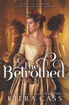 The Betrothed, Kiera Cass