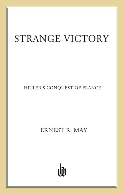 Strange Victory, Ernest May