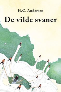 De vilde svaner, Hans Christian Andersen