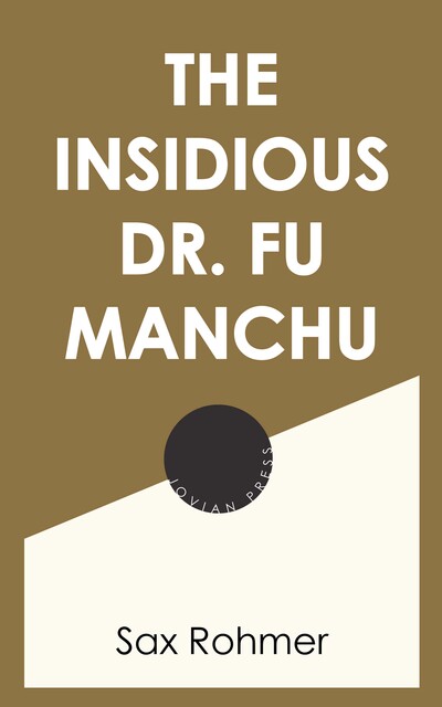 The Insidious Dr. Fu Manchu, Sax Rohmer