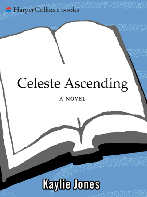 Celeste Ascending, Kaylie Jones