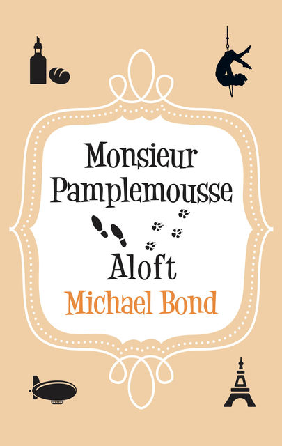 Monsieur Pamplemousse Aloft, Michael Bond