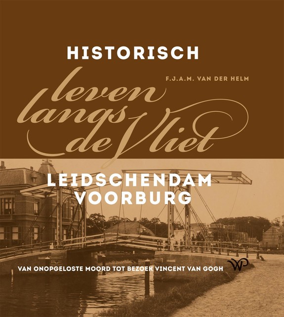 Historisch leven langs de Vliet, Frans van der Helm