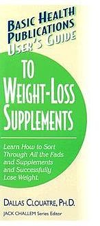 User's Guide to Weight-Loss Supplements, Dallas Clouatre