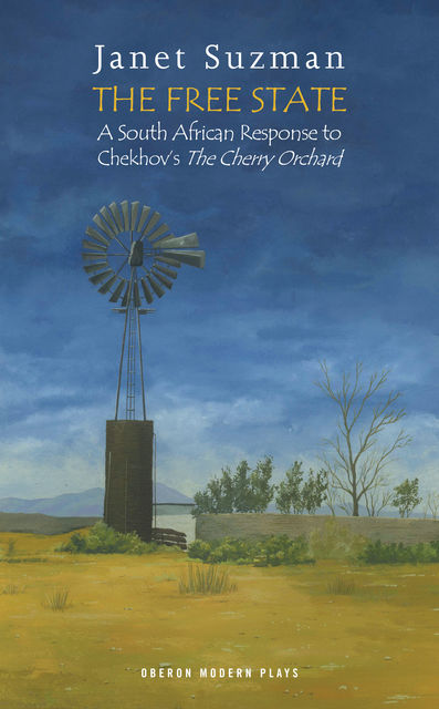 The Free State: A South African Response to Chekhov's The Cherry Orchard, Janet Suzman