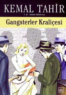 Gangsterler Kraliçesi, Kemal Tahir