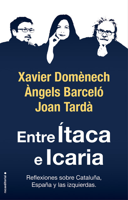 Entre Ítaca e Icaria, Joan Tardà, Xavier Domènech, Àngels Barceló