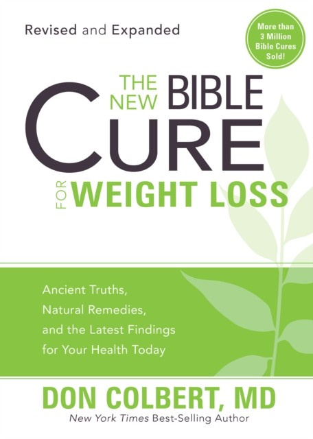 New Bible Cure for Weight Loss, Don Colbert