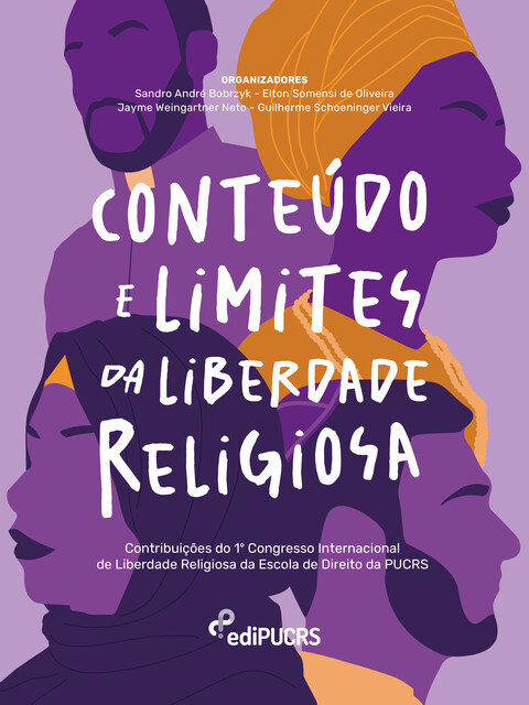 Conteúdo e limites da liberdade religiosa, Guilherme Vieira, Sandro Bobrzyk, Elton Somensi de Oliveira, Jayme Weingartner Neto