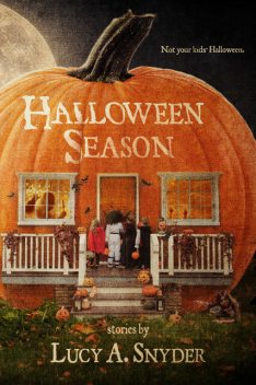 Halloween Season, Lucy Snyder