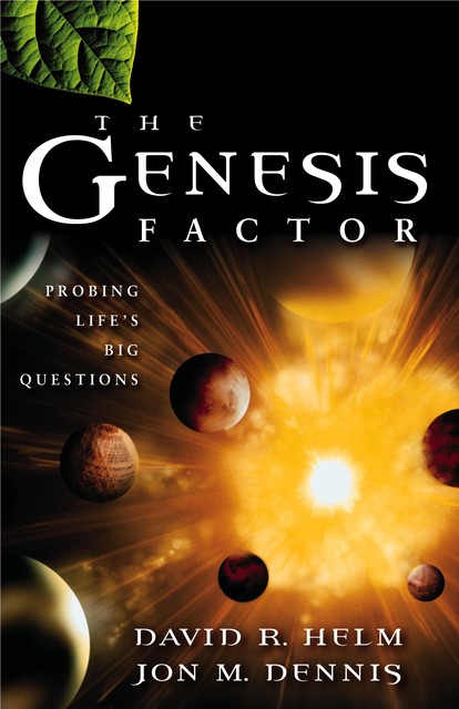 The Genesis Factor, David R. Helm, Jon M. Dennis